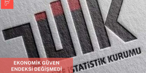 Ekonomik Güven Endeksi Değişmedi