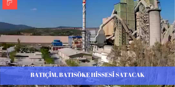 Batıçim, Batısöke Hissesi Satacak