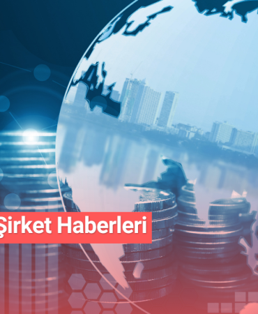 ÖNE ÇIKAN ŞİRKET HABERLERİ