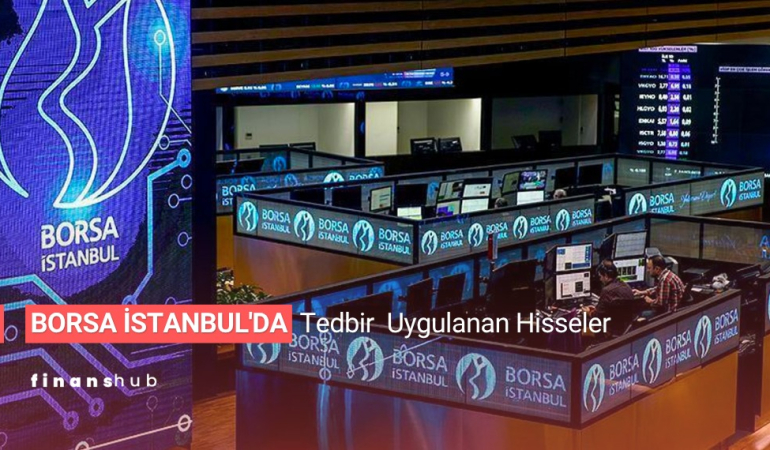 TEDBİR UYGULANAN HİSSELER