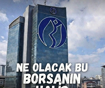 Ne Olacak Bu Borsanın Hali!
