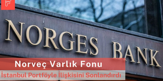 Norveç Varlık Fonu, BSOKE ve BTCIM Hisselerindeki Manipülasyona Sessiz Kalmadı