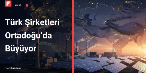 Türk Şirketleri Ortadoğu’da Büyüyor: Enerji Yatırımları Yeni Dönemi Başlattı