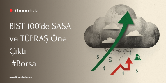 SASA ve TÜPRAŞ Sürükledi: BIST 100 Haftayı Nasıl Kapattı?