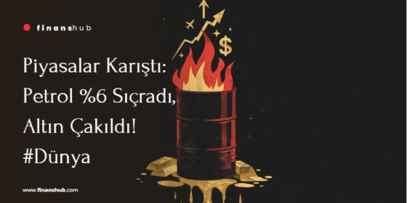 Altın Neden Düşüyor, Petrol Neden Uçuyor? İşte Piyasaları Sarsan Konuşmanın Analizi