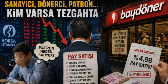 Borsada Satış Sırası: Sanayici, Dönerci, Patron… Kim Varsa Tezgahta