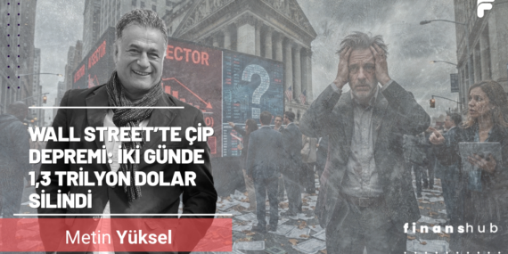 Wall Street’te Çip Depremi: İki Günde 1,3 Trilyon Dolar Silindi
